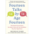 Fourteen Talks by Age Fourteen: The Essential Conversations You Need to Have with Your Kids Before They Start High School