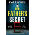 Her Father's Secret: An utterly gripping and addictive crime thriller