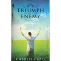 Triumph Over the Enemy: Understanding Paul's "Thorn in the Flesh" and How You Can Overcome the Messenger of Satan Assigned to You