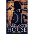 The Haunting of Hardlocke House