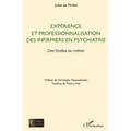 Expérience et professionnalisation des infirmiers en psychiatrie: Des ficelles au métier