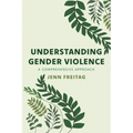 Understanding Gender Violence: A Comprehensive Approach