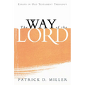 The Way of the Lord: Essays in Old Testament Theology