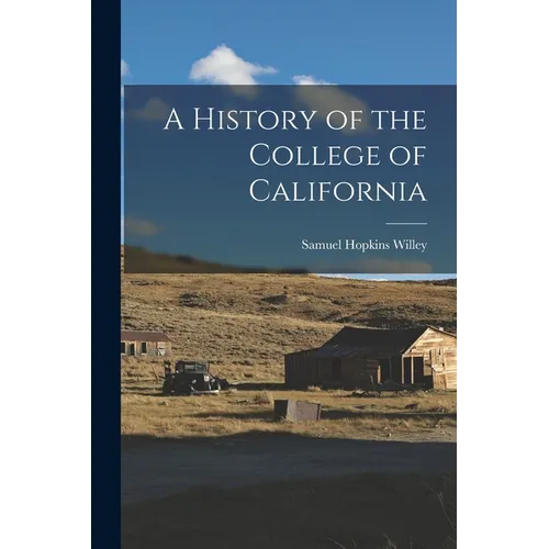 A History of the College of California