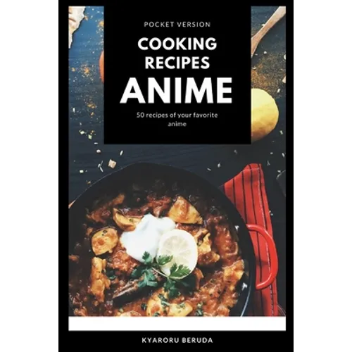Cooking Recipes Anime (Pocket Version): Anime Recipes