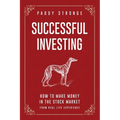 Successful Investing: How to Make Money in the Stock Market from Real Life Experience