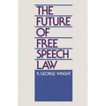 The Future of Free Speech Law