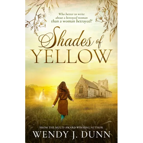 Shades of Yellow: Who better to write about a betrayed woman than a woman betrayed?