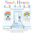 Noah Henry: Un cuento de arcoíris