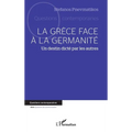 La Grèce face à la germanité: Un destin dicté par les autres