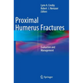 Proximal Humerus Fractures: Evaluation and Management