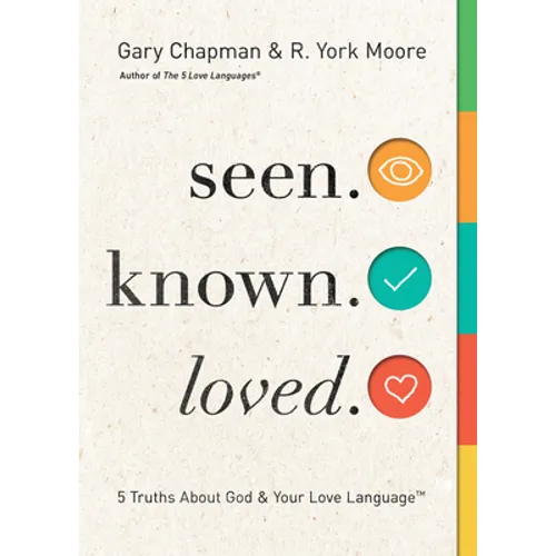 Seen. Known. Loved.: 5 Truths about God and Your Love Language