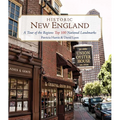 Historic New England: A Tour of the Region's Top 100 National Landmarks