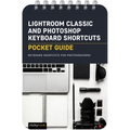 Lightroom Classic and Photoshop Keyboard Shortcuts: Pocket Guide: Keyboard Shortcuts for Photographers
