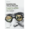 La Guerra Carlista. Tirano Banderas (Obras Completas Valle-Inclán 3) / The Carlist War. Tirano Banderas