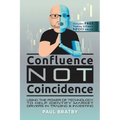Confluence Not Coincidence
