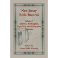 New Jersey Bible Records: Volume 1, Atlantic, Burlington, Cape May and Gloucester Counties