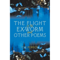 The Flight of the Ex-Worm and Other Poems