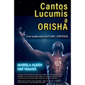 Cantos Lucumis a Orisha