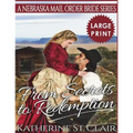 From Secrets to Redemption ***Large Print Edition***: A Nebraska Mail Order Bride Series