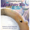 The First Fairy Tale: Welcome To The Light!