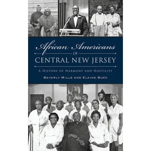 African Americans of Central New Jersey: A History of Harmony and Hostility