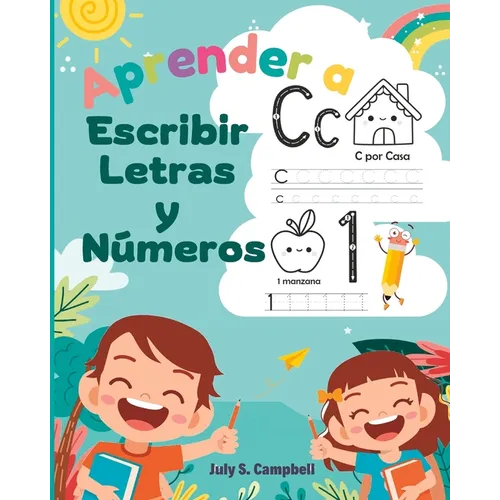 Aprender a Escribir Letras y Números: Aprendo en casa las letras y números. Libro de Caligrafia para Niños