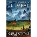 The Stranger of Ul Darak: Book One of The Lost Tyronian Archives