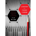 Leadership for Teacher Learning: Creating a Culture Where All Teachers Improve So That All Students Succeed (Formative Assessment Tactics Designed to