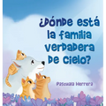 ¿Dónde Está la Familia Verdadera de Cielo?