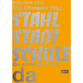 Stahlstadtschule: Da - Die Architektur Linz
