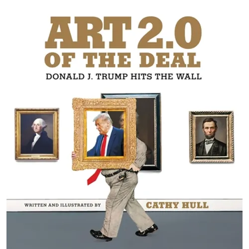 Art 2.0 of the Deal: Donald J. Trump Hits the Wall