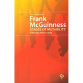 The Theatre of Frank McGuinness; Stages of Mutability