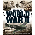 Story of World War II: The Events, People and Places That Shaped the War