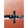 Ninfa 1298: Testimonianze Sullacquisizione Di Ninfa Da Parte Di Pietro II Caetani Raccolte Ed Illustrate in Occasione del Settimo Centenario