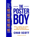 The Poster Boy: Small Towns, Big Ideas, and the Reality of Becoming an Entrepreneur