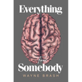 Everything for Somebody