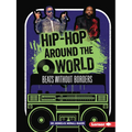 Hip-Hop Around the World: Beats Without Borders