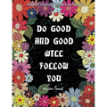 Adult Coloring Quotes on Karma - Do Good And Good Will Follow: Snarky Coloring Books For Adults - 40 Inspirational & Sarcastic Colouring Pages for Str