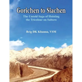 Gorichen to Siachen: The Untold Saga of Hoisting the Tricolour on Saltoro