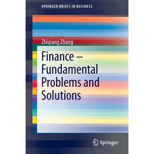 Finance - Fundamental Problems and Solutions