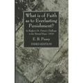 What is of Faith as to Everlasting Punishment?, Third Edition