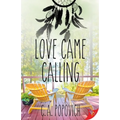 Love Came Calling