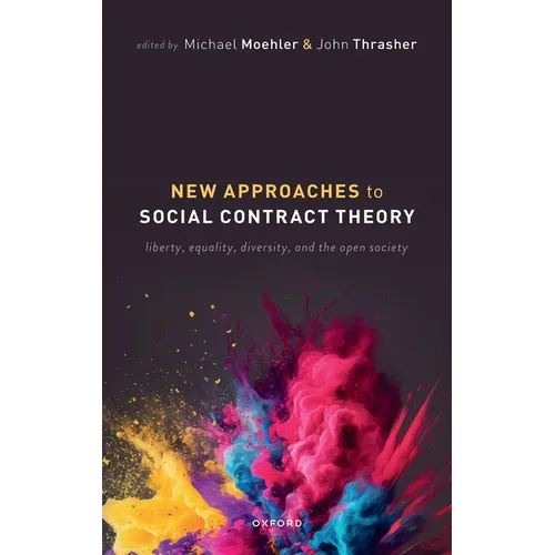 New Approaches to Social Contract Theory: Liberty, Equality, Diversity, and the Open Society