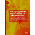 Investigating Reverse Migration During the Covid-19 Pandemic: Experiences from India