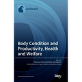 Body Condition and Productivity, Health and Welfare