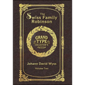 Large Print - The Swiss Family Robinson, Volume 2 of 2 - Grand Type Collector's Edition - Matte Hardcover with Dust Jacket