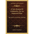A New System Of Arithmetic, On An Improved Plan: Burnham's Arithmetic, Revised