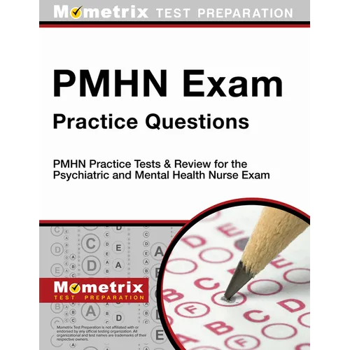 Pmhn Exam Practice Questions: Pmhn Practice Tests & Review for the Psychiatric and Mental Health Nurse Exam
