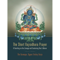 The Short Vajradhara Prayer: A Teaching on the Lineage and Sustaining One's Nature